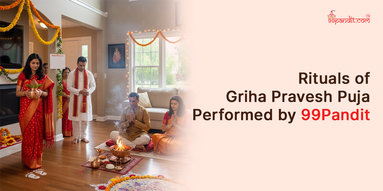 Rituals of Griha Pravesh Puja Performed by 99Pandit Griha Pravesh Puja in USA