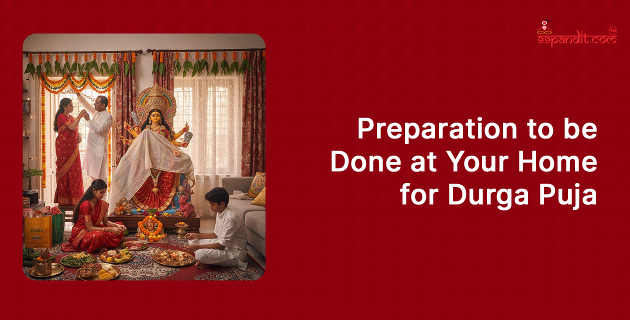 Preparation to be Done at Your Home for Durga Puja Durga Puja at Home
