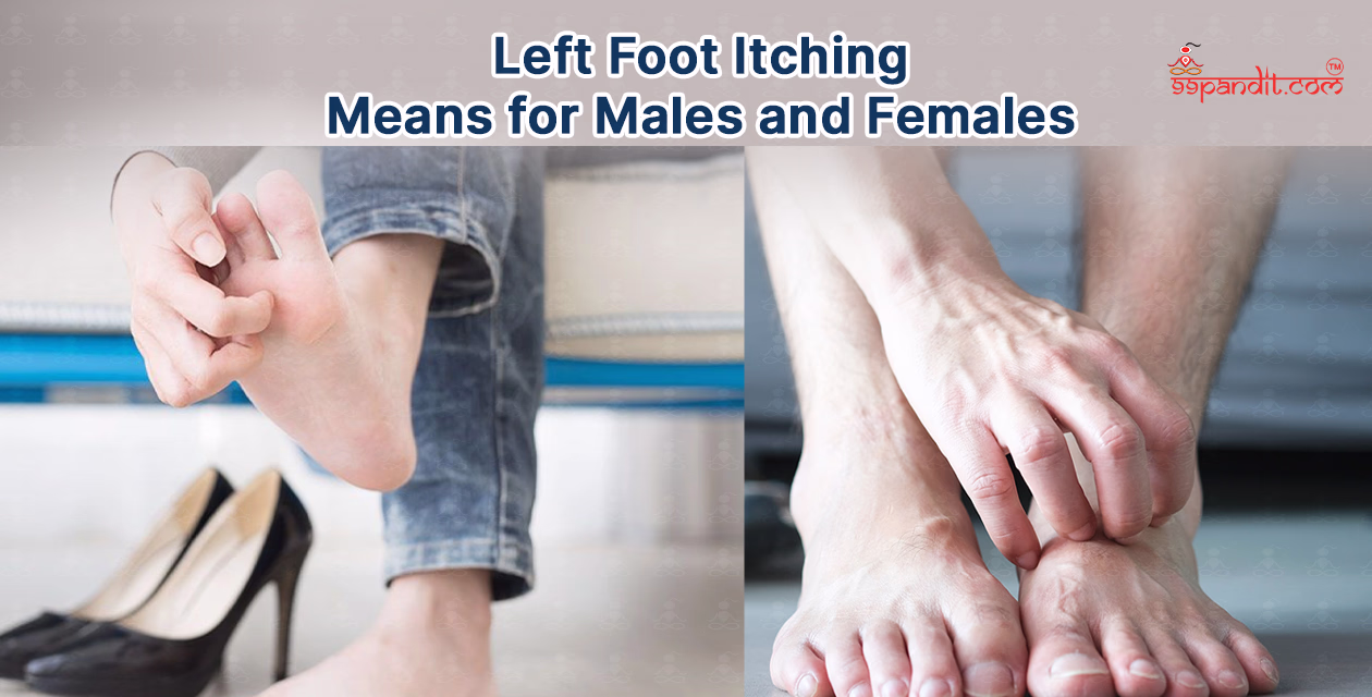 Left Foot Itching Means for Males and Females Itchy Left Foot in Astrology