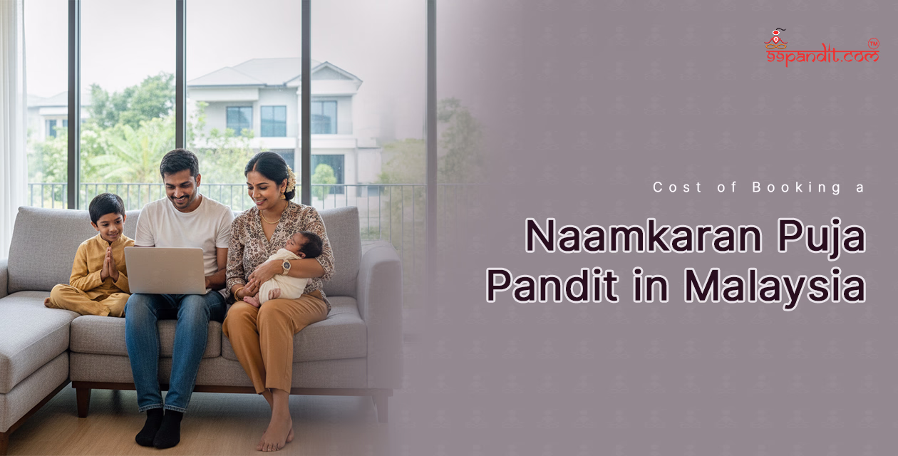 Cost of Booking a Naamkaran Puja Pandit in Malaysia Naming Ceremony in Malaysia