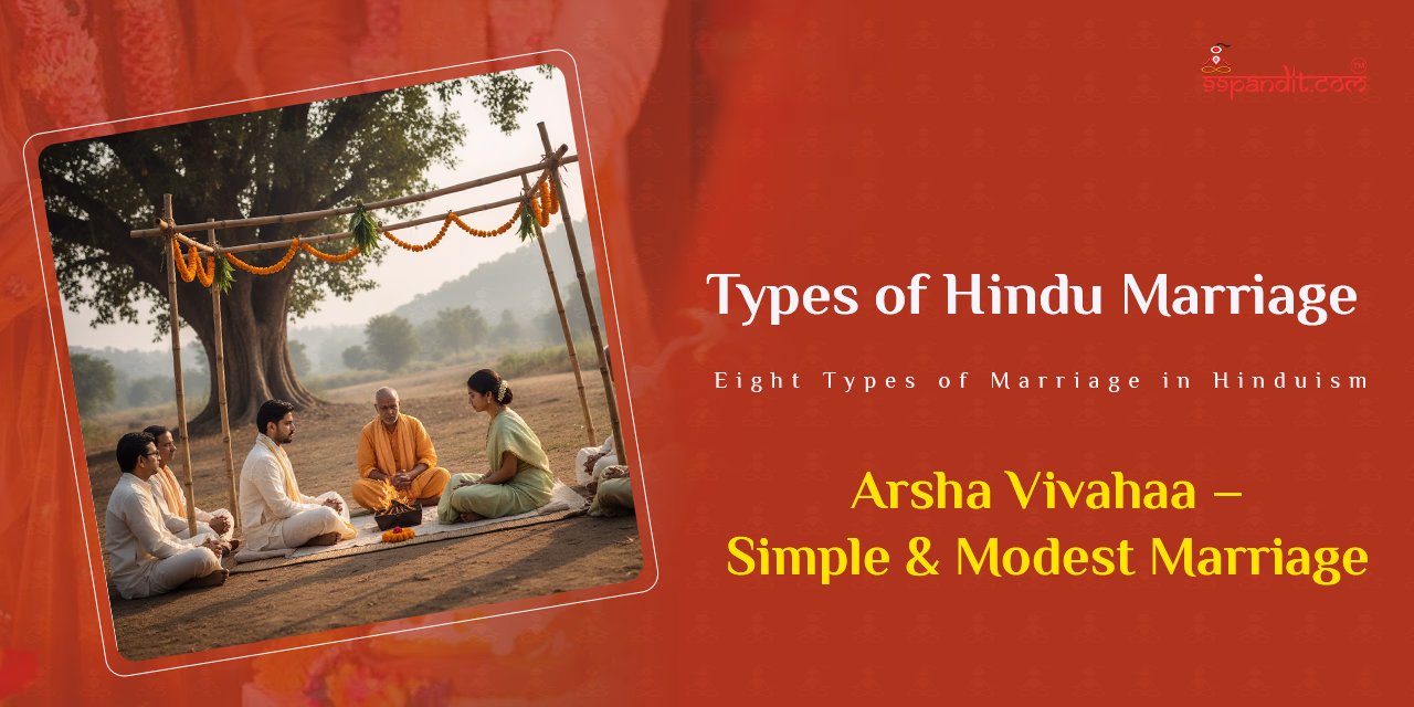 Arsha Vivahaa: Simple & Modest Marriage Types of Hindu Marriage