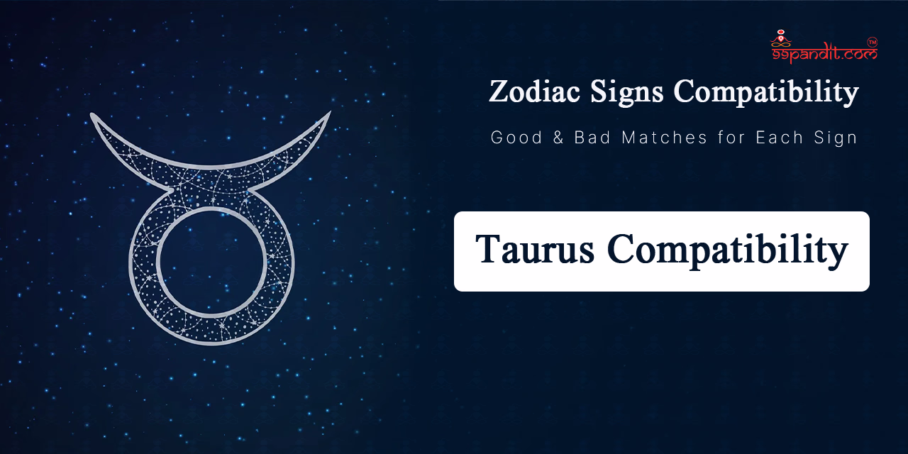 Taurus Compatibility Zodiac Signs Compatibility