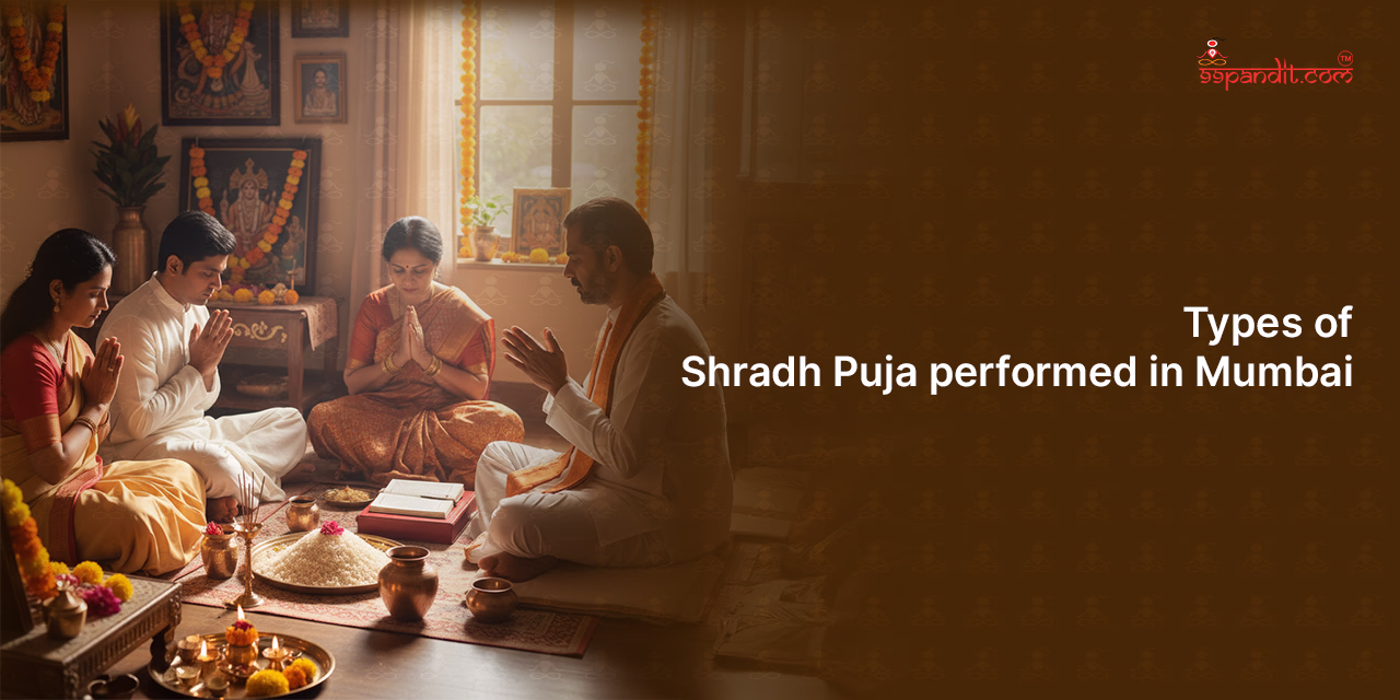 Types of Shradh Puja performed in Mumbai Shradh Puja in Mumbai