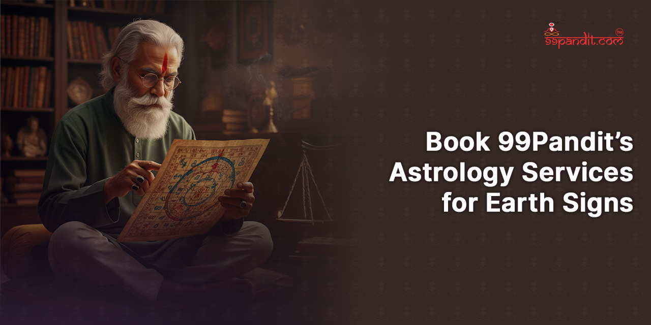 Book 99Panditβs Astrology Services for Earth Signs Earth Zodiac Signs