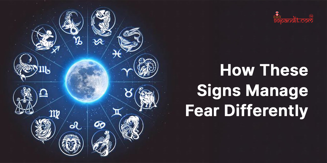 How These Signs Manage Fear Differently Fearless Zodiac Signs