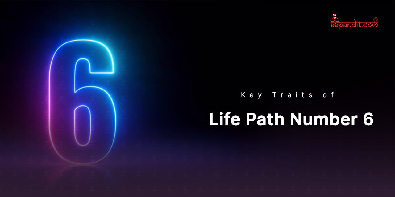 Key Traits of Life Path Number 6 Life Path Number 6