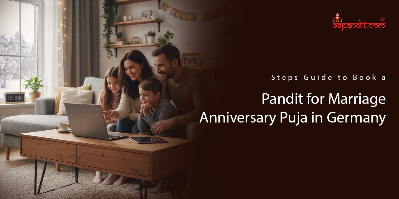 Steps Guide to Book a Pandit for Marriage Anniversary Puja in Germany Marriage Anniversary Puja in Germany