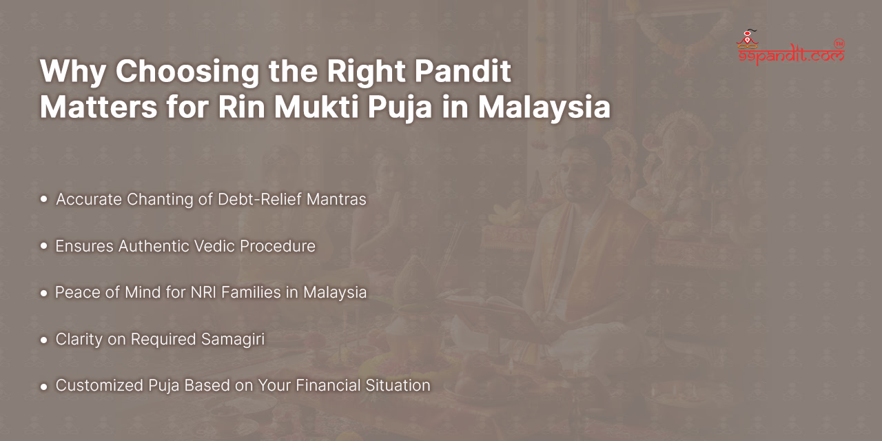 Why Choosing the Right Pandit Matters for Rin Mukti Puja in Malaysia? Rin Mukti Puja in Malaysia