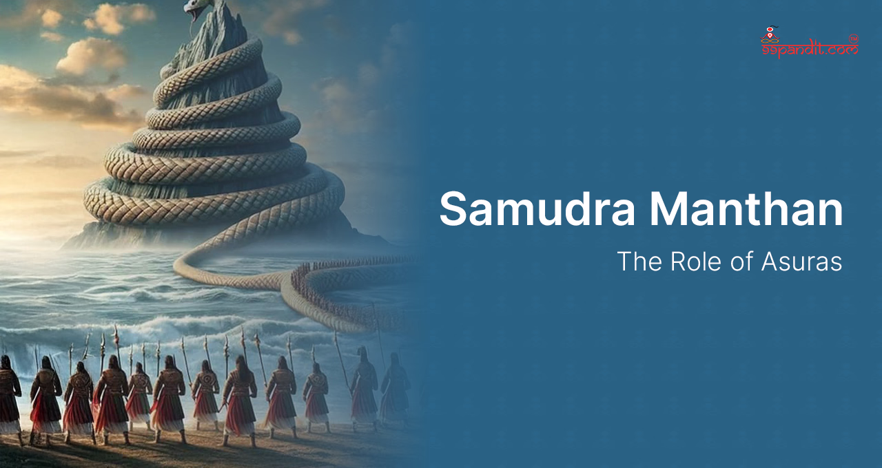 Samudra Manthan and the Role of Asuras Samudra Manthan
