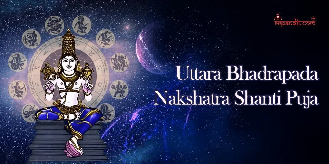 Uttara Bhadrapada Nakshatra Shanti Puja