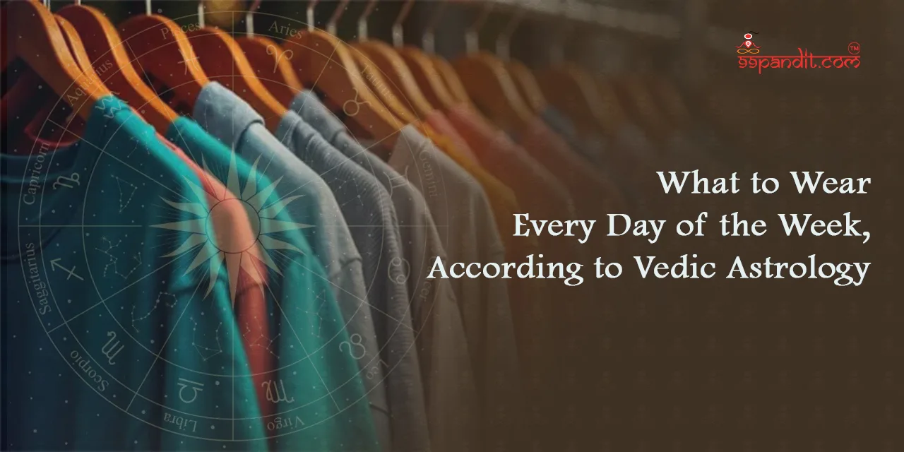 What-to-Wear-Every-Day-of-the-Week,-According-to-Vedic-Astrology