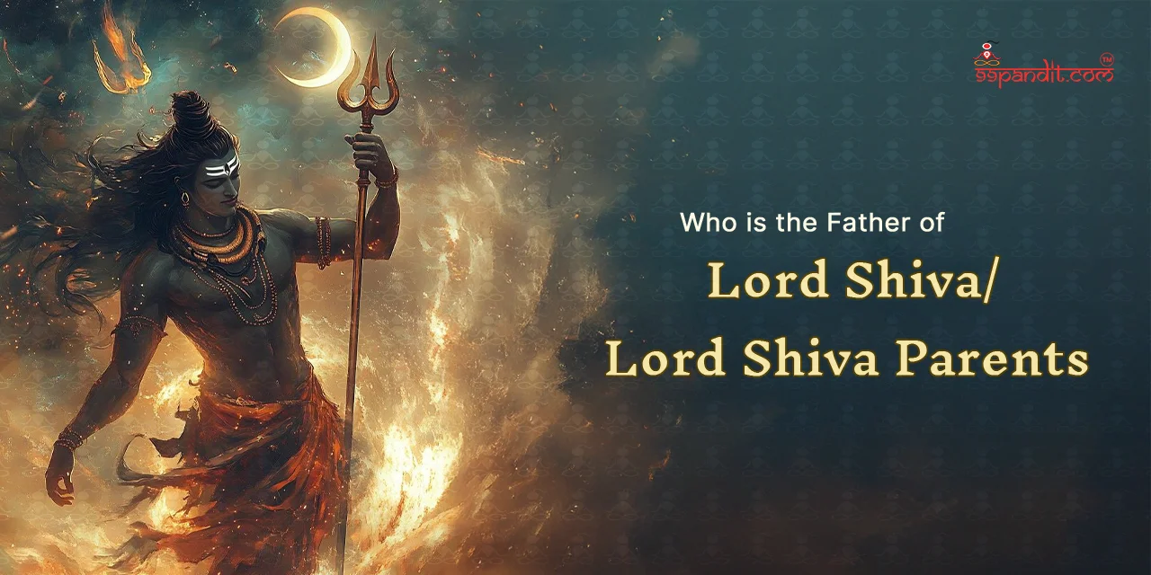 Father of Lord Shiva