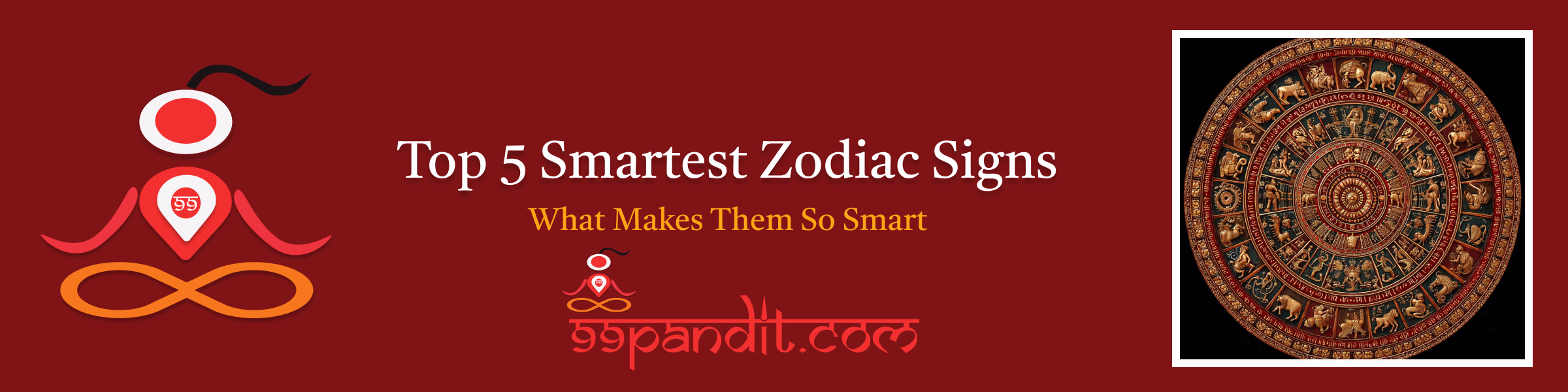 Top 5 Smartest Zodiac Signs
